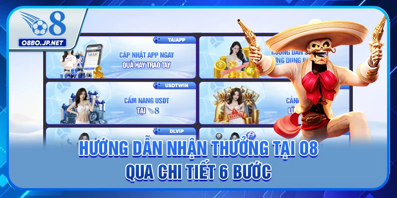 Hướng Dẫn Nhận Thưởng Tại O8 - 6 Bước Thực Hiện Chi Tiết 2 Hướng dẫn nhận thưởng tại O8 qua chi tiết 6 bước